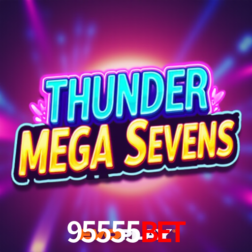 95555bet: Jogos de Caça-Níqueis-Altas Recompensas, Roleta-Velocidade, Blackjack-Desafios Máximos